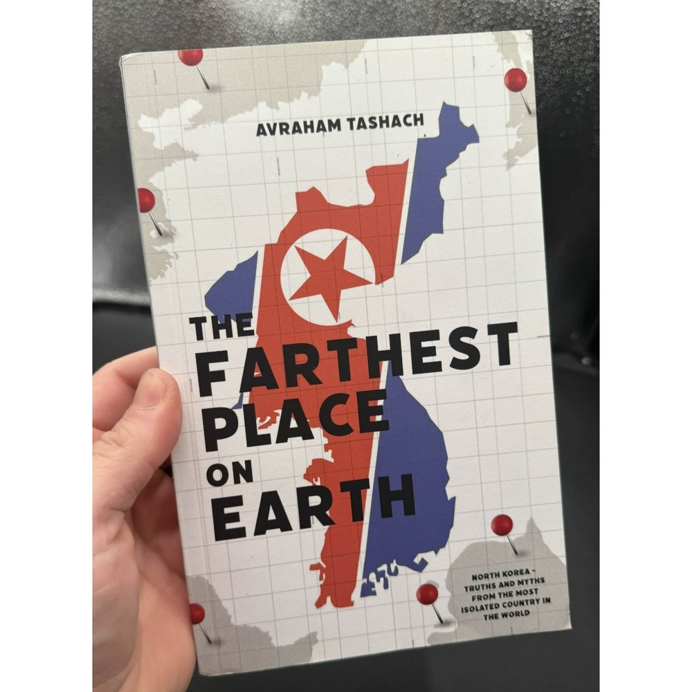 The Farthest Place on Earth North Korea Avraham Tashach 2024 Travel History New